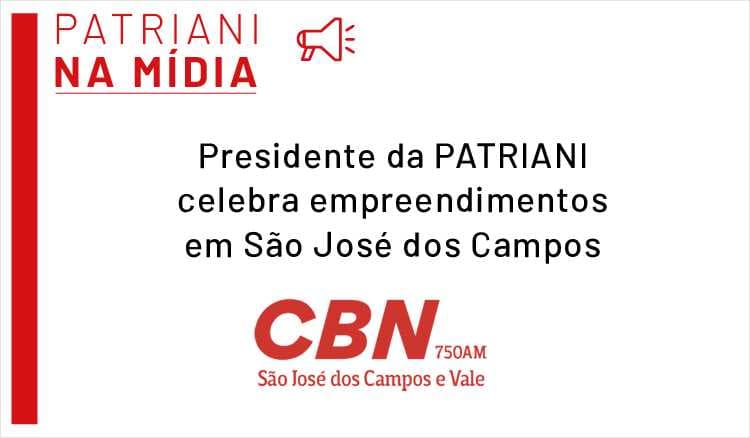 Presidente da Patriani celebra empreendimentos em São José dos Campos