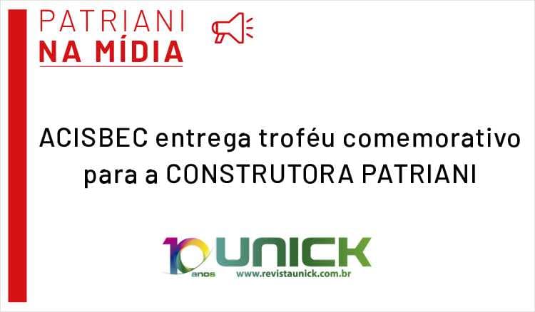 ACISBEC entrega troféu comemorativo para CONSTRUTORA PATRIANI