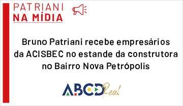 Bruno Patriani recebe empresários da Acisbec no estande da construtora no Bairro Nova Petrópolis